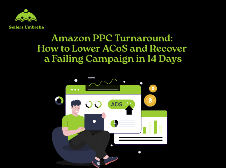 AmazonPPC Turnaround: How to Lower ACoS and Recover a Failing Campaign in 14 Days
